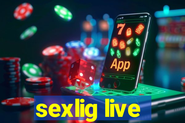 sexlig live
